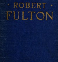 Robert Fulton by Alice Crary Sutcliffe