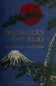 Daughters of Nijo: A Romance of Japan by Onoto Watanna