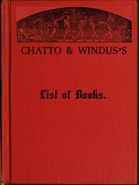 Chatto & Windus's List of Books, July 1878 by Chatto & Windus (Firm)