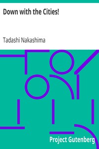 Down with the Cities! by Tadashi Nakashima