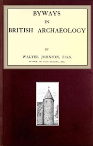 Byways in British Archaeology by Walter Johnson