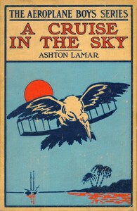 A Cruise in the Sky; or, The Legend of the Great Pink Pearl by H. L. (Harry Lincoln) Sayler
