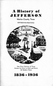 A History of Jefferson, Marion County, Texas, 1836-1936 by Arch McKay