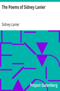 The Poems of Sidney Lanier by Sidney Lanier