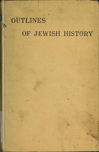 Outlines of Jewish History from B.C. 586 to C.E. 1885 by Katie Magnus