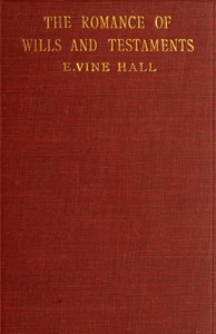 The Romance of Wills and Testaments by Edgar Vine Hall