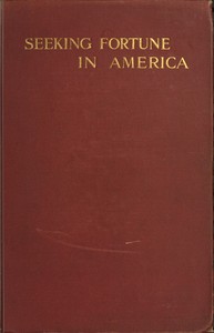 Seeking Fortune in America by F. W. (Frederick William) Grey