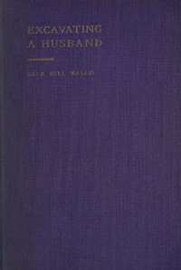 Excavating a Husband by Ella Bell Wallis