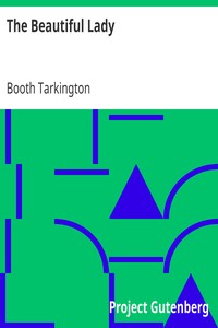 The Beautiful Lady by Booth Tarkington