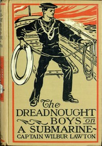 The Dreadnought Boys on a Submarine by John Henry Goldfrap