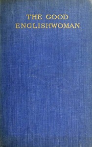 The Good Englishwoman by Orlo Williams