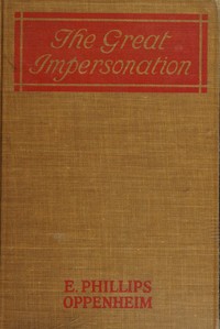 The Great Impersonation by E. Phillips (Edward Phillips) Oppenheim