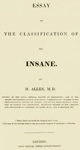 Essay on the Classification of the Insane by M. (Physician) Allen