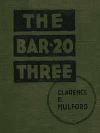 The Bar-20 Three by Clarence Edward Mulford