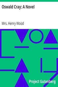 Oswald Cray: A Novel by Henry Wood