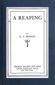 A Reaping by E. F. (Edward Frederic) Benson