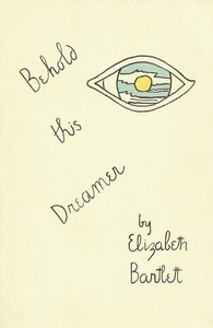 Behold this Dreamer by Elizabeth Bartlett