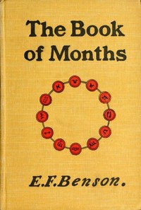 The Book of Months by E. F. (Edward Frederic) Benson