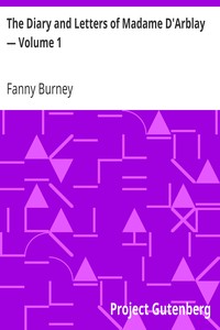 The Diary and Letters of Madame D'Arblay — Volume 1 by Fanny Burney