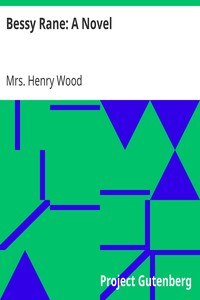Bessy Rane: A Novel by Henry Wood