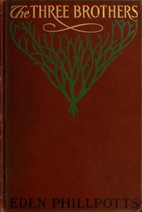 The Three Brothers by Eden Phillpotts