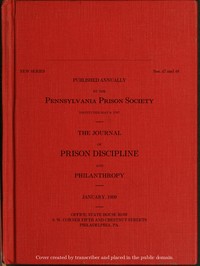 The Journal of Prison Discipline and Philanthropy (New Series, No. 47 and 48, January 1909) by Pennsylvania Prison Society