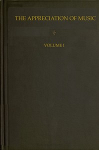 The Appreciation of Music - Vol. 1 (of 3) by Thomas Whitney Surette