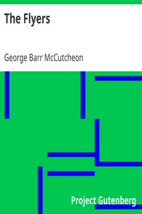 The Flyers by George Barr McCutcheon