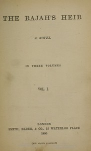 The Rajah's Heir
A Novel in 3 volumes by C. (Charlotte) Despard