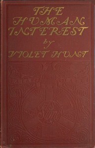 The Human Interest: A Study in Incompatibilities by Violet Hunt