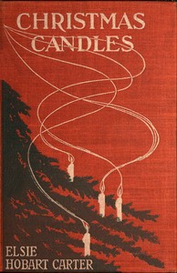 Christmas Candles: Plays for Boys and Girls by Elsie Hobart Carter
