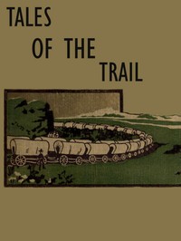 Tales of the Trail: Short Stories of Western Life by Henry Inman