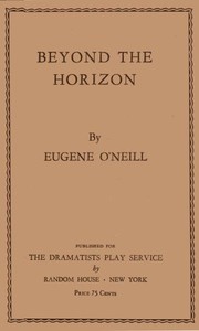 Beyond the Horizon by Eugene O'Neill