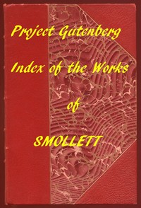 Index of the Project Gutenberg Works of Tobias Smollett by T. (Tobias) Smollett
