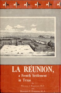 La Réunion, a French Settlement in Texas by William Jackson Hammond