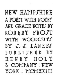 New Hampshire, A Poem; with Notes and Grace Notes by Robert Frost