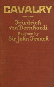 Cavalry
A Popular Edition of "Cavalry in War and Peace" by Friedrich von Bernhardi