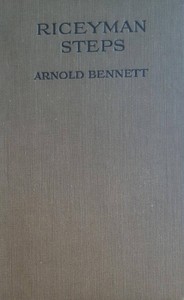 Riceyman Steps: A Novel by Arnold Bennett