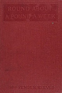 Round about a Pound a Week by Mrs. Pember Reeves