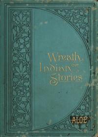 A Wreath of Indian Stories by A. L. O. E.