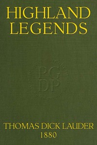 Highland Legends by Thomas Dick Lauder