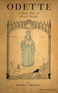 Odette: A Fairy Tale for Weary People by Ronald Firbank