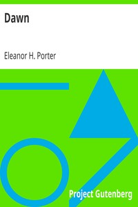 Dawn by Eleanor H. (Eleanor Hodgman) Porter
