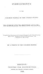 Inducements to the Colored People of the United States to Emigrate to British Guiana by Richard Hildreth