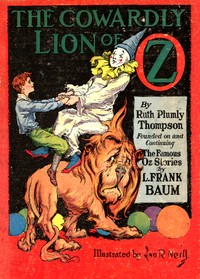 The Cowardly Lion of Oz by Ruth Plumly Thompson
