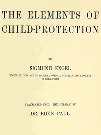 The Elements of Child-protection by Sigmund Engel