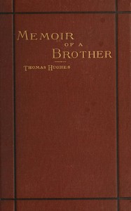 Memoir of a Brother by Thomas Hughes
