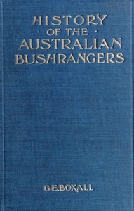 History of the Australian Bushrangers by George Boxall