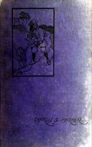 The Holyhead Road: The Mail-coach Road to Dublin. Vol. 2 by Charles G. (Charles George) Harper
