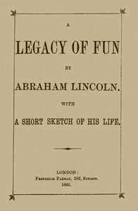 A Legacy of Fun by Abraham Lincoln